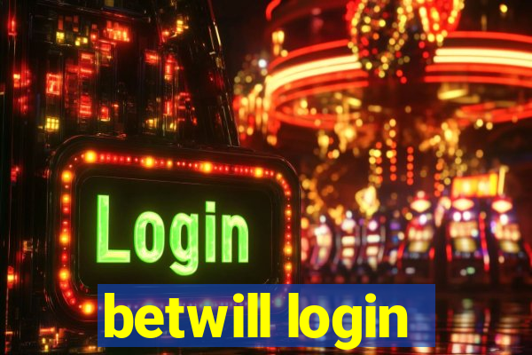 betwill login